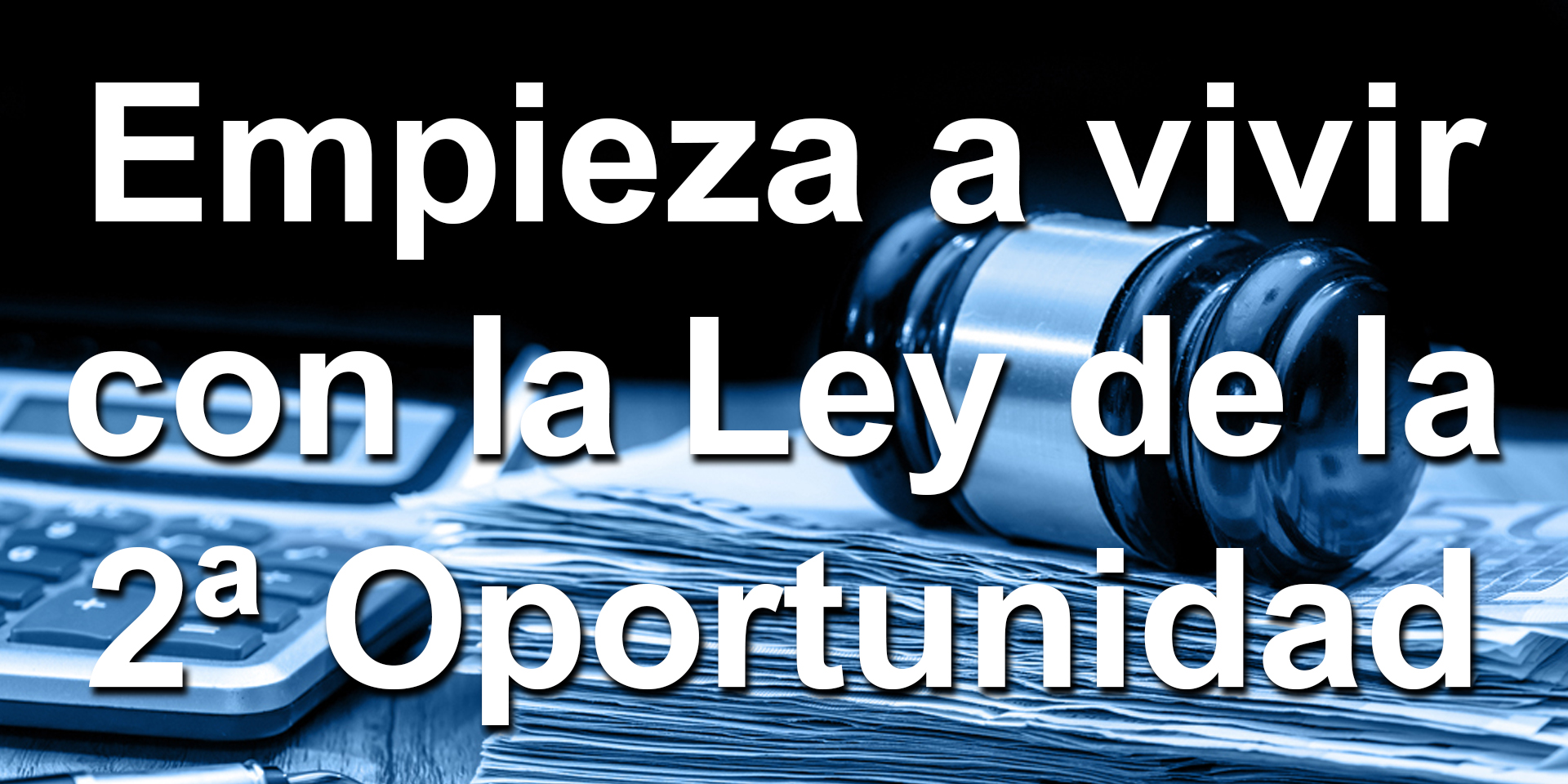 Ley de la Segunda Oportunidad | RLex, Asistencia Legal